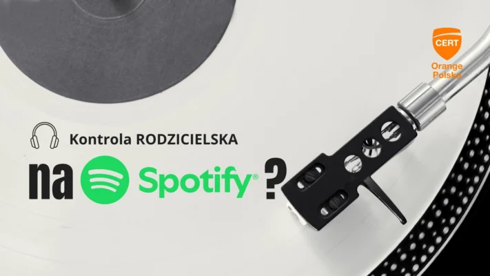 Kontrola rodzicielska w Spotify: konta zarządzane, filtrowanie treści i weryfikacja wieku